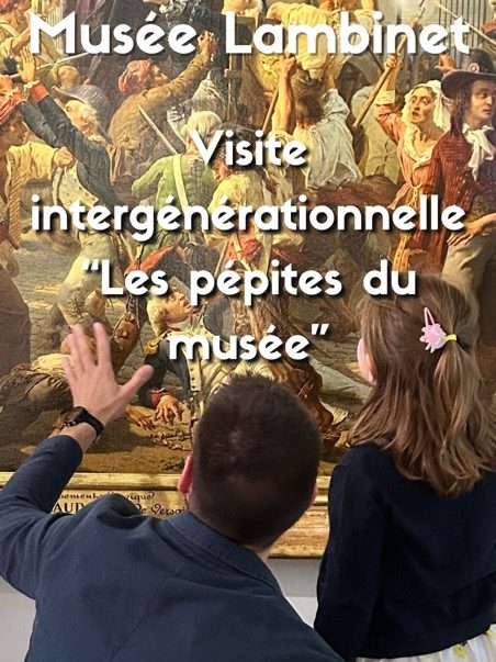 Visite intergénérationnelle “Les pépites du musée”